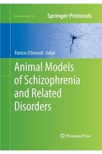 Animal Models of Schizophrenia and Related Disorders