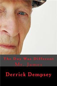 The Day Was Different