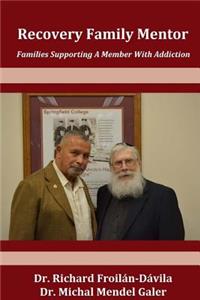 Recovery Family Mentor: Families Supporting A Member With Addiction