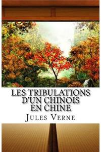 Les Tribulations d'Un Chinois En Chine