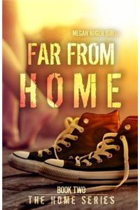 Far From Home (The Home Series