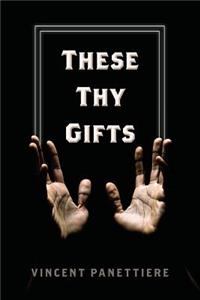 These Thy Gifts