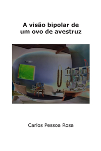 A visão bipolar de um ovo de avestruz