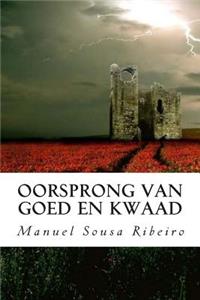 Oorsprong van Goed en Kwaad