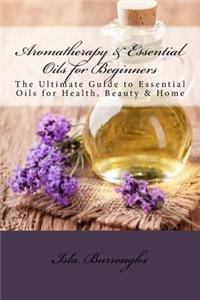 Aromatherapy & Essential Oils for Beginners