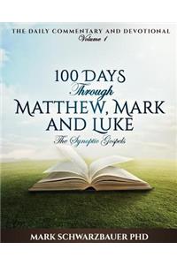 100 Days through Matthew, Mark and Luke