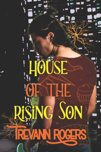 House of the Rising Son