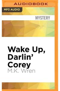 Wake Up, Darlin' Corey
