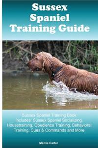 Sussex Spaniel Training Guide Sussex Spaniel Training Book Includes