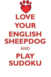 Love Your English Sheepdog and Play Sudoku Old English Sheepdog Sudoku Level 1 of 15