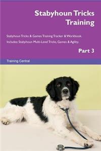 Stabyhoun Tricks Training Stabyhoun Tricks & Games Training Tracker & Workbook. Includes: Stabyhoun Multi-Level Tricks, Games & Agility. Part 3