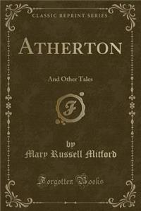 Atherton: And Other Tales (Classic Reprint)