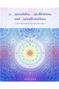 21 Mandalas, Meditations and Manifestations
