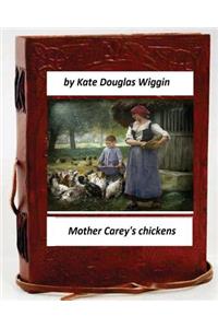 Mother Carey's chickens.By Kate Douglas Wiggin (Children's Classics)