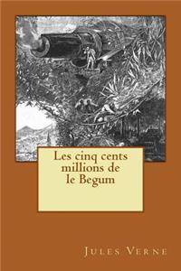 Les cinq cents millions de le Begum