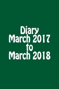 Diary March 2017 to March 2018