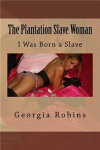The Plantation Slave Woman