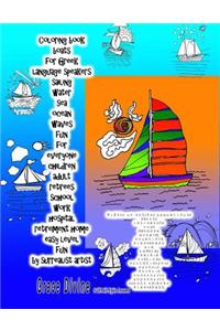 Coloring Book Boats for Greek Language Speakers Sailing Water Sea Ocean Waves Fun for Everyone Children Adult Retirees School Work Hospital Retirement Home Easy Level Fun by Surrealist Artist Grace Divine