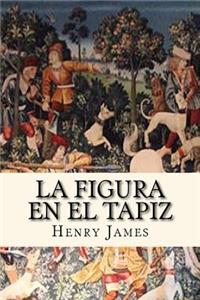 La Figura en el Tapiz (Spanish Edition)