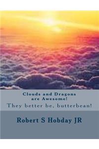 Clouds and Dragons are Awesome!