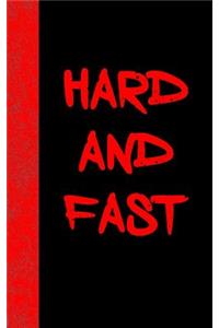 Hard and Fast