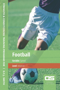DS Performance - Strength & Conditioning Training Program for Football, Speed, Advanced