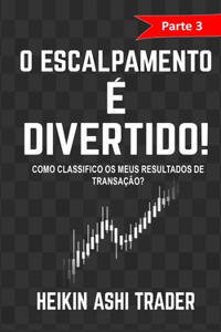 O Escalpamento e Divertido! 3