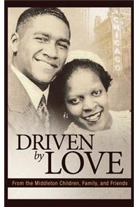 Driven by Love
