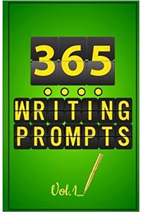 365 Writing Prompt: Daily Writing Prompt for 365 Days: 1 (Journal Prompts)