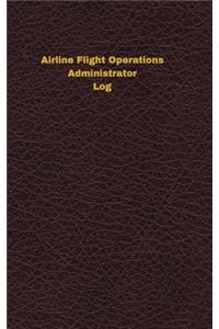 Airline Flight Operations Administrator Log