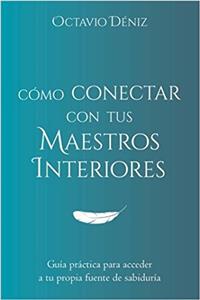 Como conectar con tus Maestros Interiores