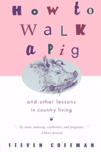 How to Walk a Pig