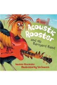 Acoustic Rooster and His Barnyard Band
