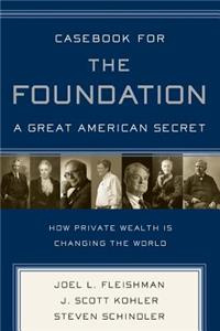 Casebook for the Foundation: A Great American Secret