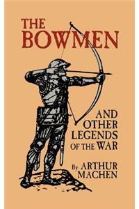 The Bowmen and Other Legends of the War (The Angels of Mons)