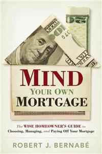 Mind Your Own Mortgage