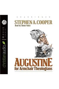 Augustine for Armchair Theologians