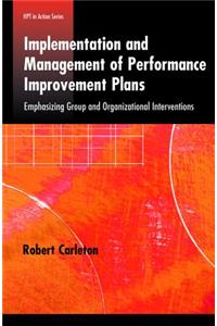 Implementation and Management of Performance Improvement Plans
