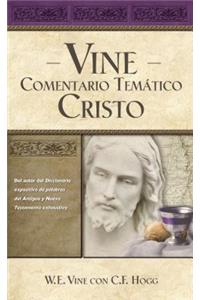 Vine Comentario temático: Cristo