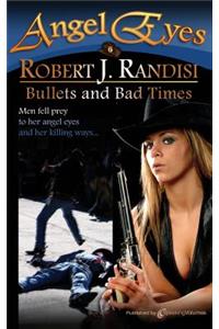 Bullets and Bad Times