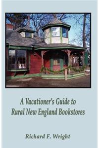 Vacationer's Guide to Rural New England Bookstores