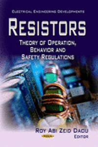 Resistors: Theory of Operation, Behavior and Safety Regulations