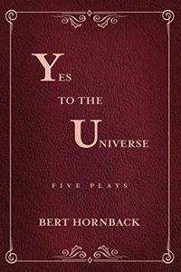 Yes to the Universe