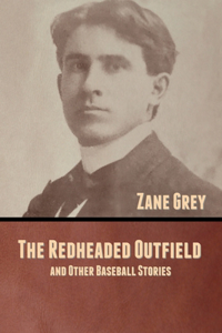 Redheaded Outfield, and Other Baseball Stories