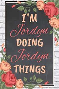 I'm Jordyn Doing Jordyn Things personalized name notebook for girls and women