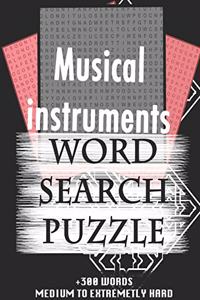 Musical instruments WORD SEARCH PUZZLE +300 WORDS Medium To Extremely Hard