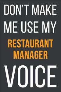 Don't Make Me Use MyRestaurant Manager Voice