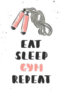 Eat Sleep Gym Repeat
