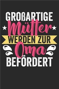 Großartige Mütter werden zur Oma befördert