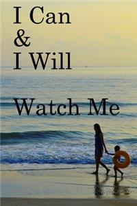 I Can & I will Watch Me